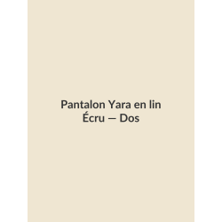 Pantalon Yara en lin — Écru, vue dos