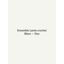 Ensemble Lamia crochet — Blanc, vue dos