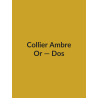 Collier Ambre — Or, vue dos