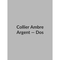 Collier Ambre — Argent, vue dos