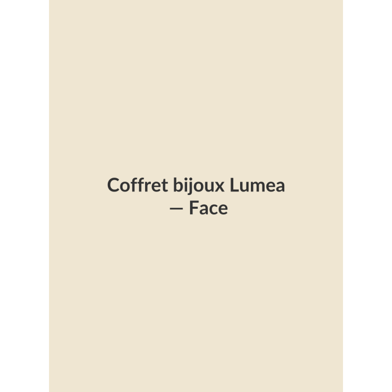 Coffret bijoux Lumea, face